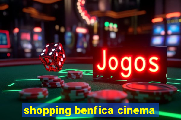 shopping benfica cinema